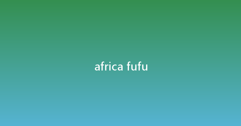 africa fufu 