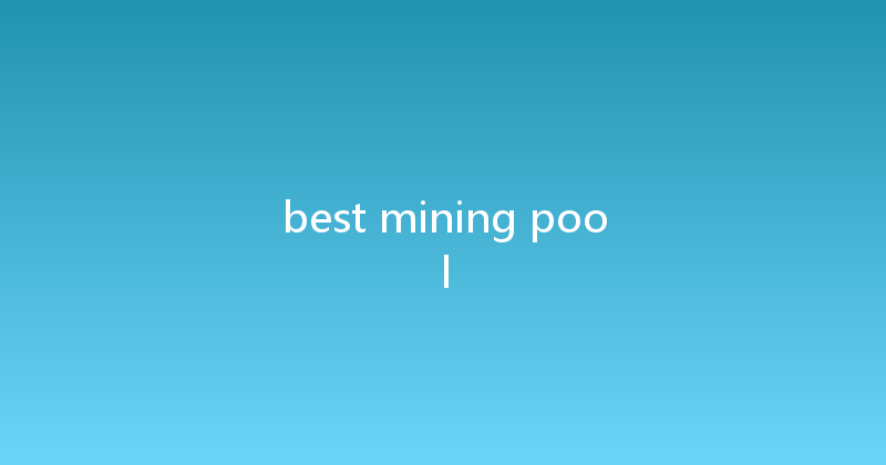 best mining pool 