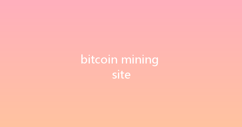 bitcoin mining site 