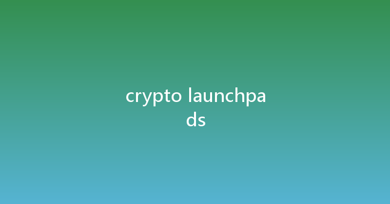 crypto launchpads 