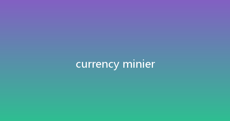 currency minier 