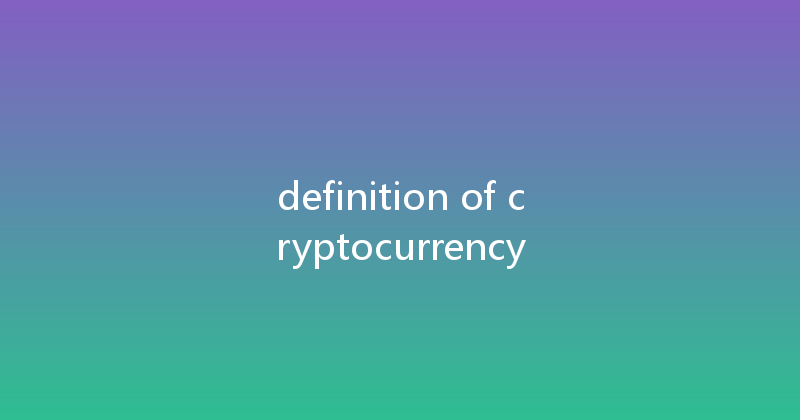 definition of cryptocurrency 