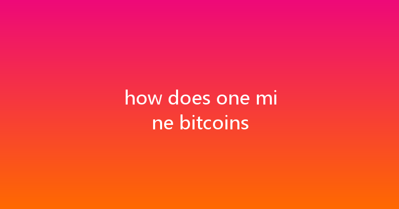how does one mine bitcoins 