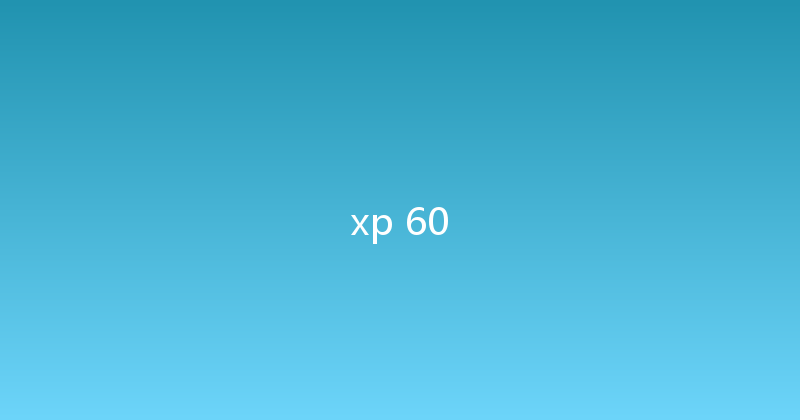 xp 60 